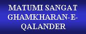GHAMKHARAN-E-QALANDAR