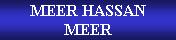 MEER HASSAN MEER